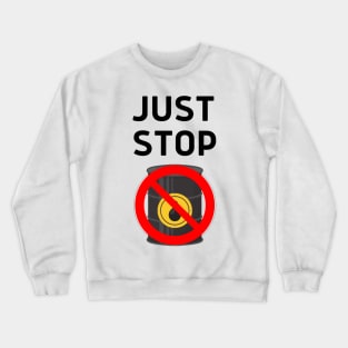 Just Stop Oil Save the Earth Just Stop Oil Crewneck Sweatshirt